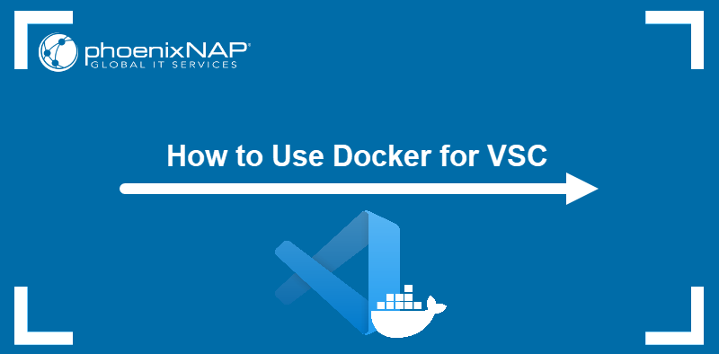 How to Use Docker for VSC.