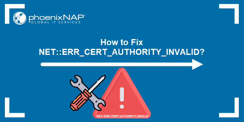 How to Fix NET::ERR_CERT_AUTHORITY_INVALID?