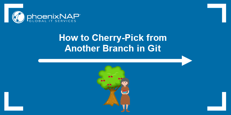 How to cherry-pick from another branch in Git - a tutorial.