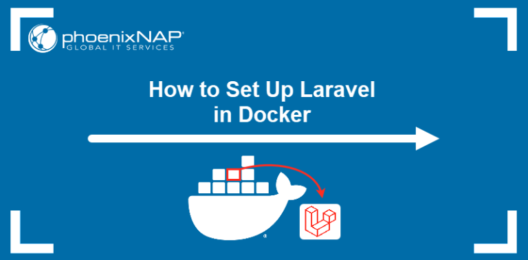 How To Set Up Laravel In Docker {6 Simple Steps}