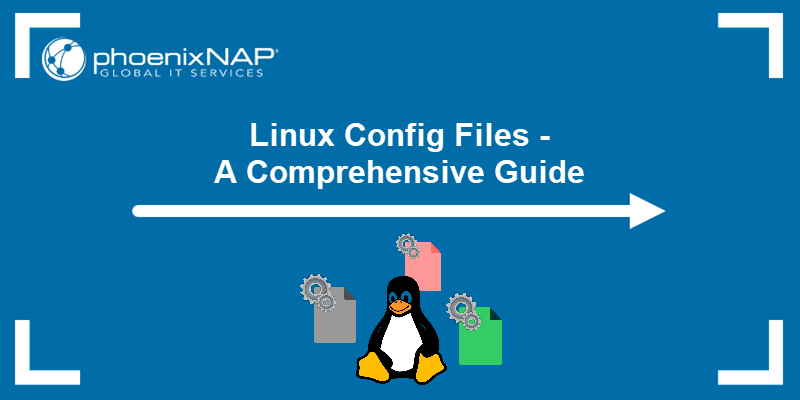 Linux config files - a comprehensive guide.