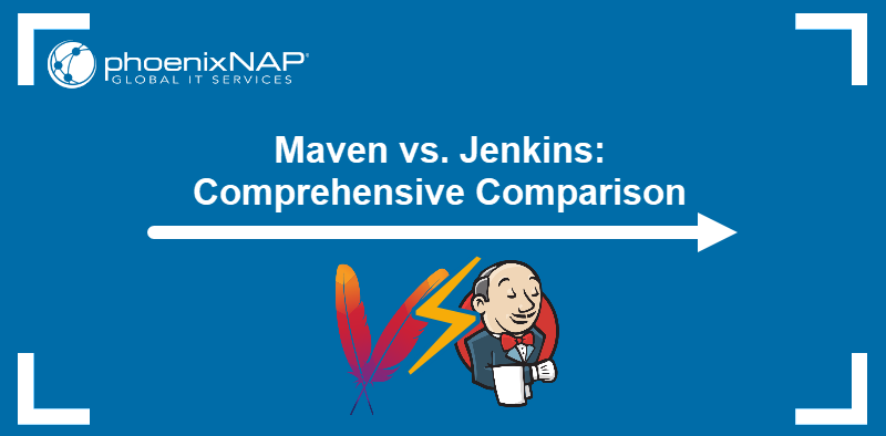 Maven vs. Jenkins: Comprehensive Comparison.