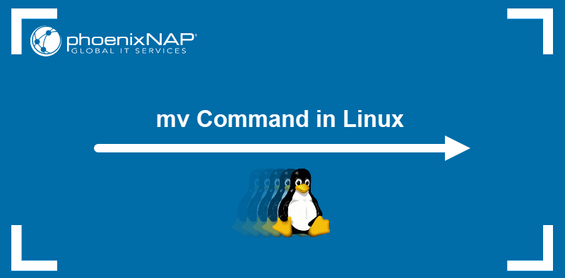 The mv command in Linux.