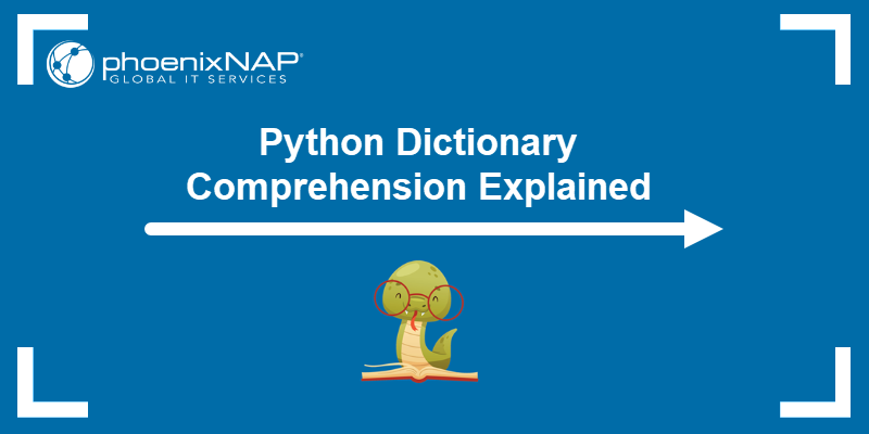 Python Dictionary Comprehension Explained