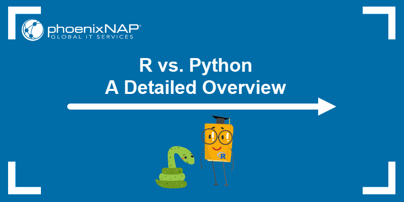 R vs. Python - A Detailed Overview