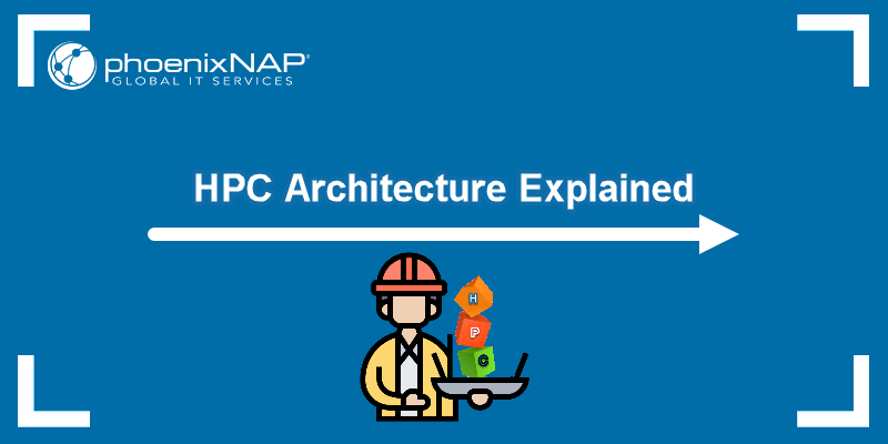 HPC architecture explained