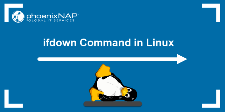 ifdown Command in Linux {with Examples} | phoenixNAP KB