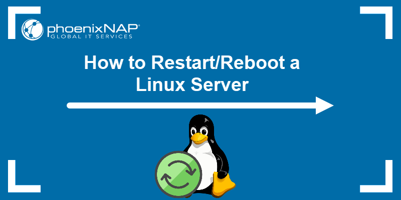 How to Restart/Reboot Linux Server