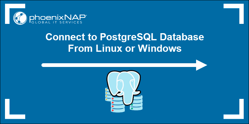 Instructions to connect to a PostgreSQL database from Linux and Windows.