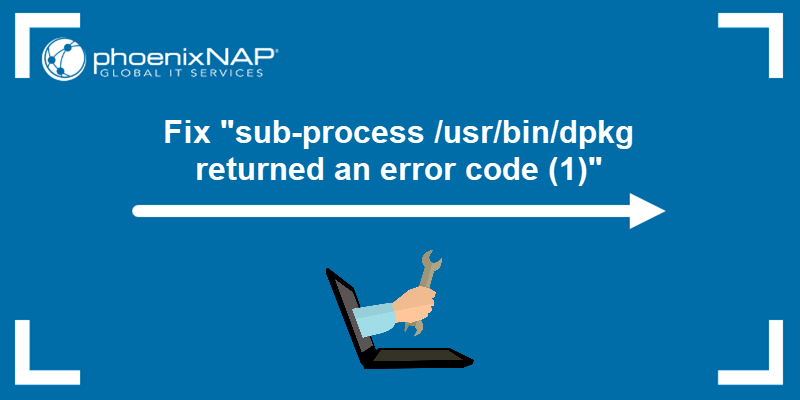 Fix ”sub-process /usr/bin/dpkg returned an error code (1)