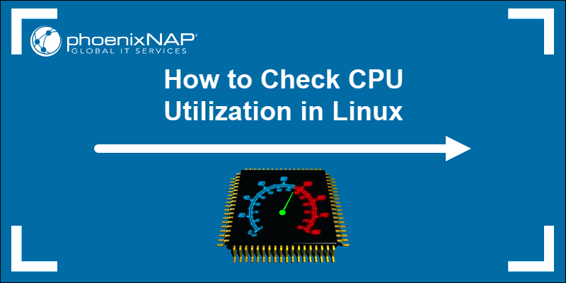 Check CPU utilization in Linux from the terminal.