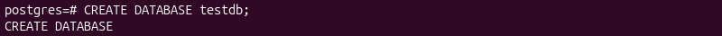 CREATE DATABASE testdb; postgres terminal output