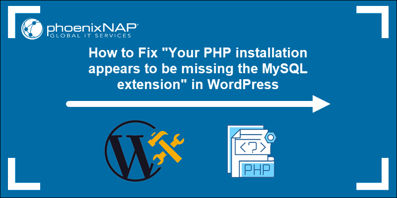 Fixing the missing MySQL extension error in WordPress. 
