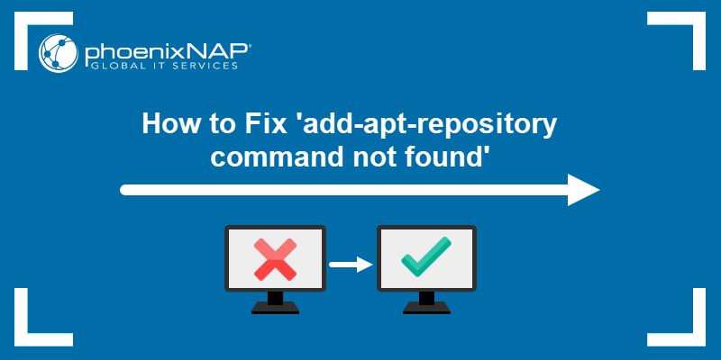 How to Fix 'add-apt-repository command not found' on Ubuntu & Debian