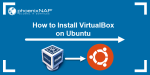 How to Install VirtualBox on Ubuntu