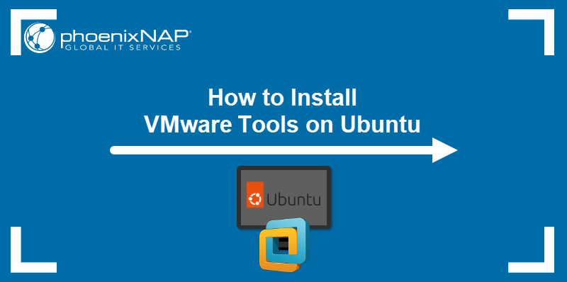 How to install VMware Tools on Ubuntu.