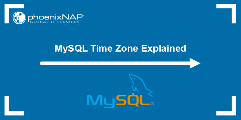 MySQL time zone explained