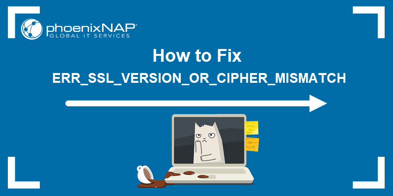 How to Fix ERR_SSL_VERSION_OR_CIPHER_MISMATCH