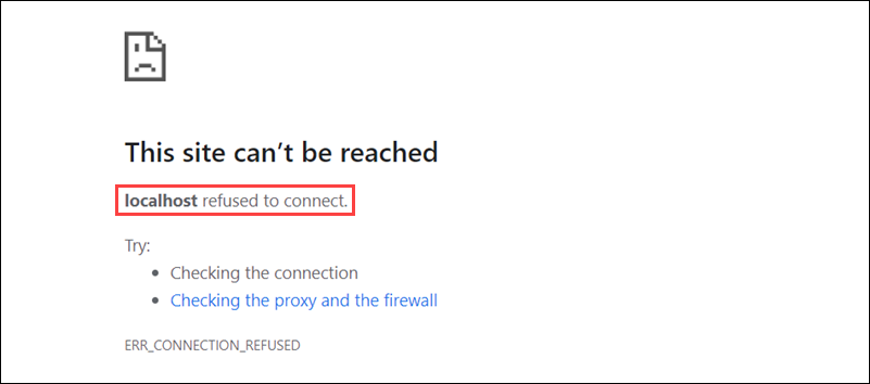 The "localhost refused to connect" error in Chrome.