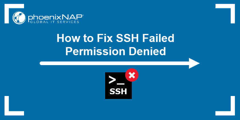 How to Fix SSH Failed Permission Denied 