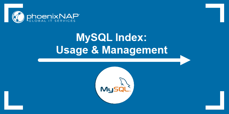 MySQL Index: Usage & Management