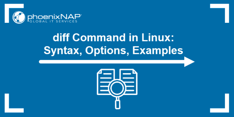 Linux diff Command {Syntax, Options and Examples}
