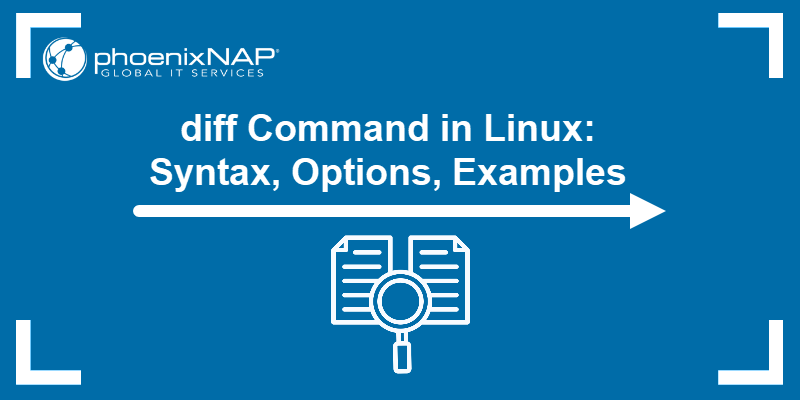 diff Command in Linux: Syntax, Options, Examples