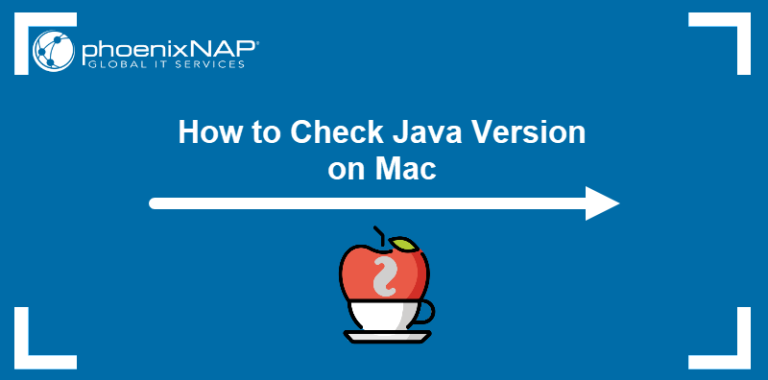 How to Check Java Version on Mac {2 Simple Options}