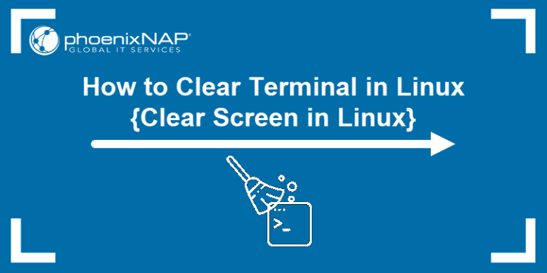 How to Clear Terminal in Linux {Clear Screen} | phoenixNAP KB