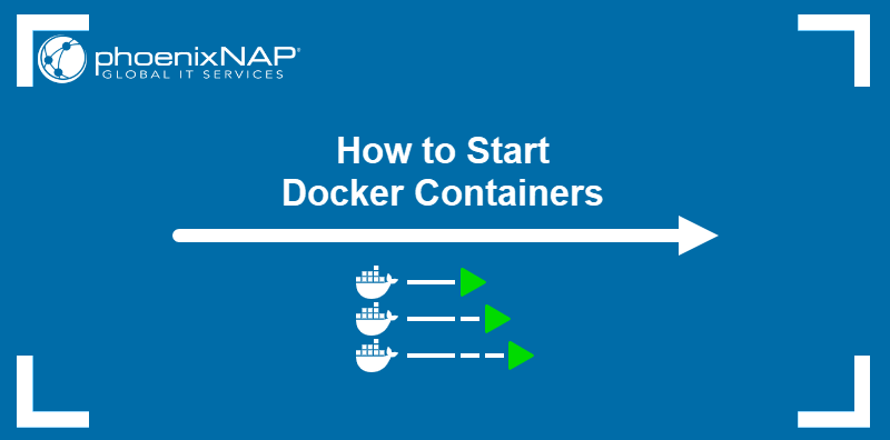How to start Docker containers.