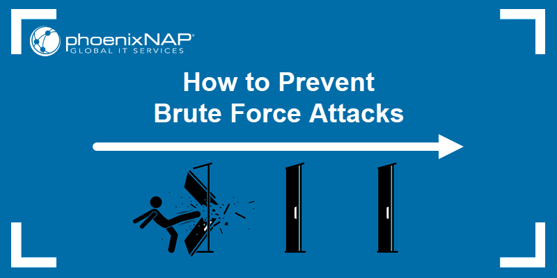 Advice for protecting against brute force attacks.