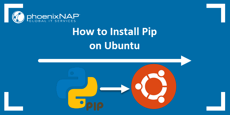 How to Install Pip on Ubuntu