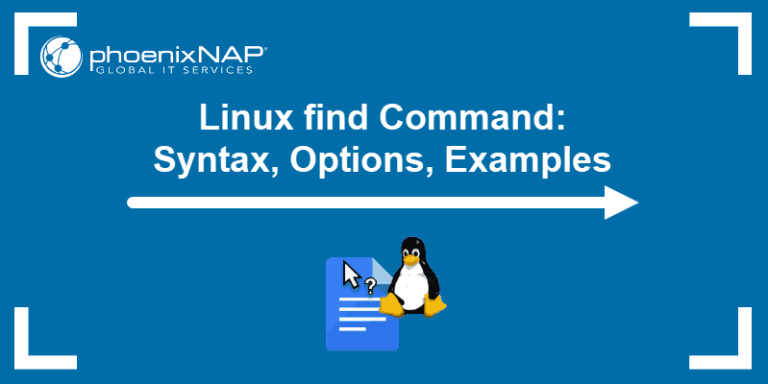 Linux find Command: Syntax, Options, Examples | phoenixNAP KB