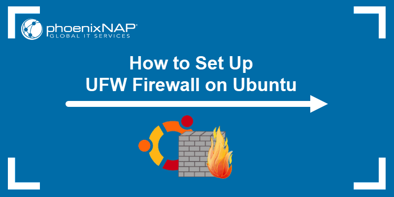 How to Set Up UFW Firewall on Ubuntu