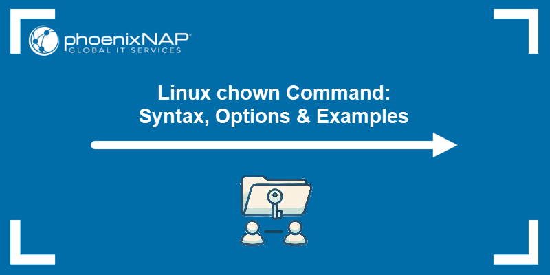 Linux chown command - syntax, options, and examples.