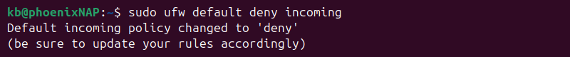 sudo ufw default deny incoming terminal output