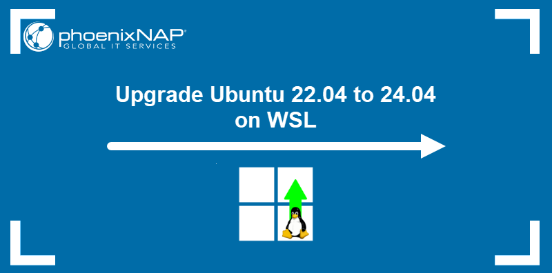 Upgrade Ubuntu 22.04 to 24.04 on WSL.