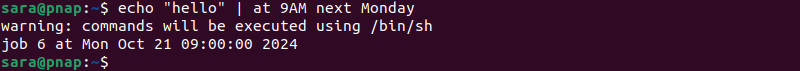 echo "hello" | at 9AM next Monday terminal output