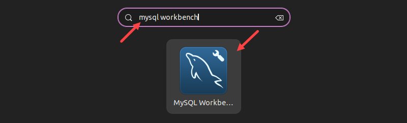 Searching for MySQL Workbench in the Activities search bar.