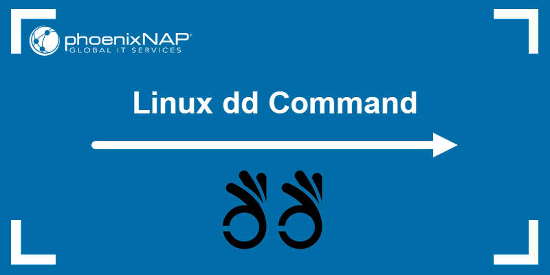 The Linux dd command and how to use it.