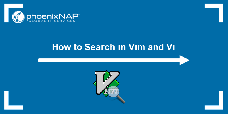 How to search in Vim and Vi - a tutorial.