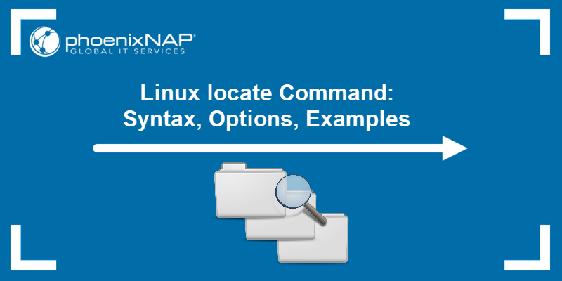 Linux locate Command: Syntax, Options, Examples