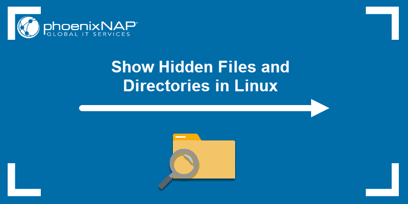 Show Hidden Files and Directories in Linux