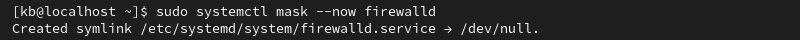 sudo systemctl mask --now firewalld terminal output