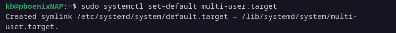 sudo systemctl set-default multi-user.target