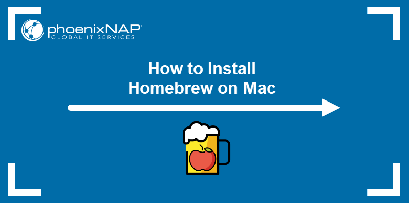 How to install Homebrew on Mac.