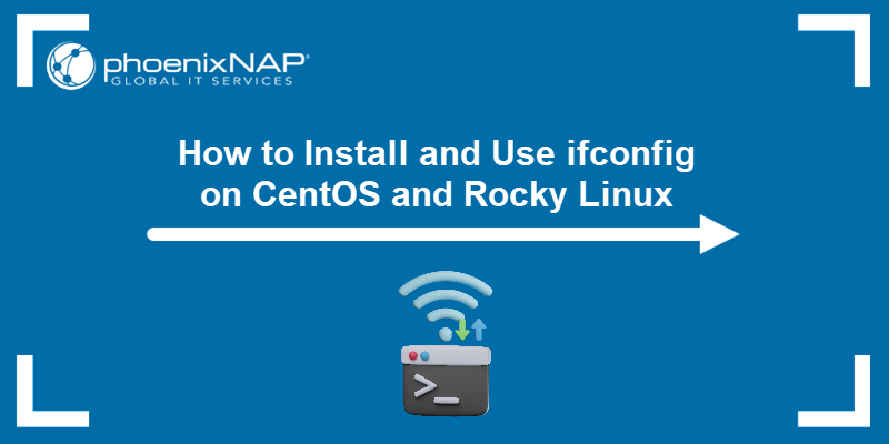 How to install and use the ifconfig command on CentOS and Rocky Linux - a tutorial.