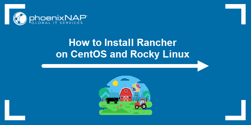 How to install Rancher on CentOS and Rocky Linux - a tutorial.