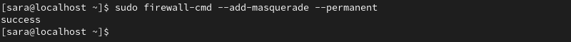 sudo firewall-cmd --add-masquerade --permanent terminal output