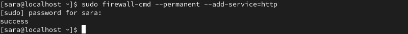 sudo firewall-cmd --permanent --add-service=http terminal output